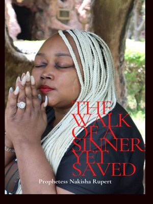 cover image of The Walk of a Sinner; Yet Saved